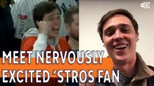 Meet 'Nervously Excited Astros Fan'