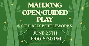 Mahjong Open/Guided Play on 6/25 @ Schlafly Bottleworks