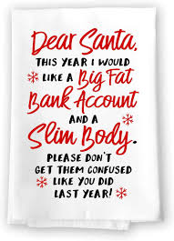 This funny kitchen towel set of 4 is ideal for your own home decor or makes a lovely housewarming gift for new home or renovation, birthdays, mother's day, christmas, wedding showers, gift for chef, gift for baker, gift for mom, gift for grandma, etc. Amazon Com Honey Dew Gifts Funny Kitchen Towels Dear Santa Big Fat Account Slim Body Flour Sack Towel 27 Inch By 27 Inch 100 Cotton Highly Absorbent Multi Purpose Dish Towel Home Kitchen