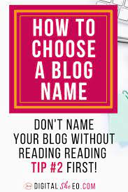 Blog Name Tips New Bloggers Must Know Blog Names Inspiration Blog Names How To Start A Blog