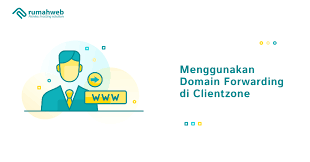 Menggunakan Domain Forwarding Di Clientzone
