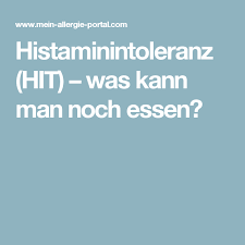Histaminintoleranz Hit Was Kann Man Noch Essen Histaminarme Ernahrung Histaminarme Lebensmittel Histaminarme Rezepte