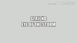 Play along with guitar, ukulele, or piano with interactive chords and diagrams. Gfriend Eye Of The Storm Fmv Mp3