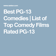 Use this list to find the best movies for your kids. The Best Pg 13 Comedies Of All Time Netflix Movie List Funny Movies List Netflix Movies