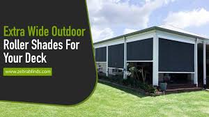Pull down shades have come a long way over the years. Extra Wide Outdoor Roller Shades For Your Deck