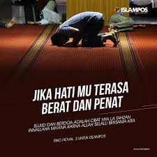 Jika Hatimu Terasa Berat Dan Penat Islamic Quotes Kata Kata Indah Kutipan Agama