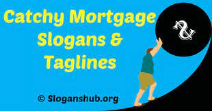 Boon brokers is an independent mortgage, insurance and equity release brokerage based in east anglia. 57 Catchy Mortgage Slogans Taglines Slogans Hub