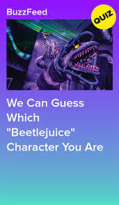 If you think you answered incorrectly, you can always go back to any question and change your answer. We Can Guess Which Beetlejuice Character You Are Beetlejuice Characters Beetlejuice Movie Musical Quiz