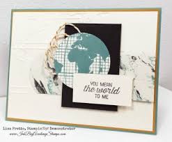 You Mean The World To Me By Inkbig Academy Cards And Paper Crafts At Splitcoaststampers Stamped Cards Global Stamps Cards