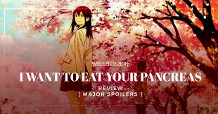 Your manga won\'t show to anyone after canceling publishing. I Want To Eat Your Pancreas Review Major Spoilers Yatta Tachi