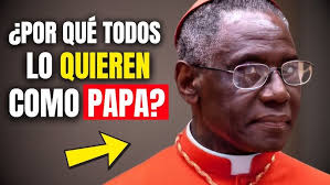 EL CARDENAL SARAH SERÁ EL NUEVO PAPA