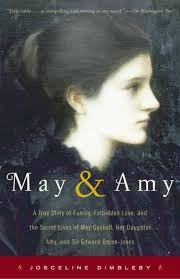 May and Amy: A True Story of Family, Forbidden Love, and the Secret Lives  of May Gaskell, Her Daughter Amy, and Sir Edward Burne-Jones: Dimbleby,  Josceline: 9780307335890: Amazon.com: Books