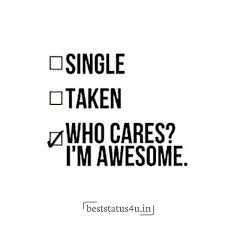 Looking for the best quotes on being single? Best Being Single Quotes 100 Genuine Whatsapp Status For Singles