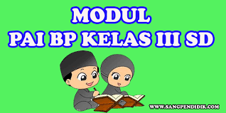 Maybe you would like to learn more about one of these? Modul Pai Bp Kelas Iii Sd Semester 1 Dan 2 Sang Pendidik