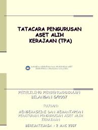 Semoga memberi manfaat bagi menjaga harta negara. Tatacara Pengurusan Aset Ppoint