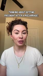 Thinking About Getting Pregnant After a Miscarriage
