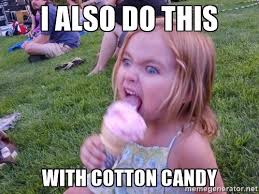 I wonder what people think of me. 11 Candy Memes Sure To Ignite Your Sweet Tooth