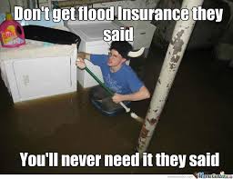 25 Insurance Memes That We Can Absolutely Relate To Insurance For Home Read This Before You Choose Your Home Insurance Insurance Meme Flood Insurance Memes