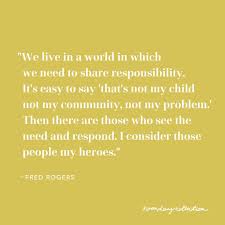 If Anyone Knows Something About Being A Good Neighbor It S Fred Noondaymotivation Quotations Quotes To Live By Inspirational Quotes