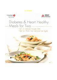 Diabetic meals you and your loved one will enjoy together! Free Diabetes And Heart Healthy Meals For Two Read Online