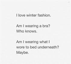 Winter Fashion Polly Gillespie Winter Fashion Quotes Fashion Quotes Words Of Wisdom