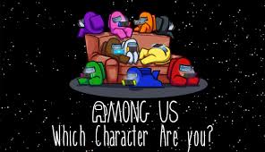 A lot of individuals admittedly had a hard t. 100 Fun Among Us Quiz Which Character Are You