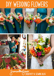 I really enjoyed that bonding time as we designed all of my wedding florals. Diy Wedding Flowers Make Your Own Bridesmaids And Bridal Bouquets Samantha Sews
