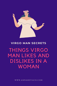 But he appreciates a little giving in return—by understanding his need to devote time and attention to his projects and and not asking him to change that. 5 Likes And Dislikes That Make A Virgo Man Go Crazy Virgo Men Virgo Quotes Virgo