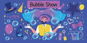 Bubble Show! Summer Reading Kick-Off
