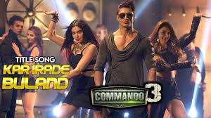 Kar Irade Buland Commando 3 Song Vidyut Jammwal Adah Sharma Angira Dhar Youtube