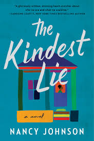 Maybe you would like to learn more about one of these? The Kindest Lie By Nancy Johnson