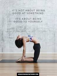 Be Good To Yourself Yoga Yogaeverydamnday Yogalove Yogachallenge Yogalife Yogagirl Yogainspiration Yoga Yoga Quotes How To Do Yoga Online Yoga Classes