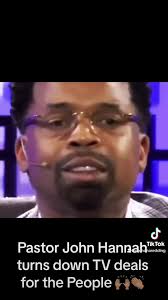 Pastor John Hannah turned downed going