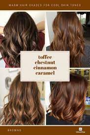 Brown Hair Colour Shades For Indian Skin Tones When Selecting A Brown Hair Colo In 2020 Skin Tone Hair Color Brown Hair Color Shades Warm Hair