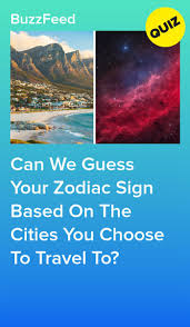 How many times zodiac rotates while the sun travels through the upper level to east and passes a sign? Can We Guess Your Zodiac Sign Based On The Cities You Choose To Travel To Zodiac Quiz Zodiac Sign Quiz Quizzes For Fun