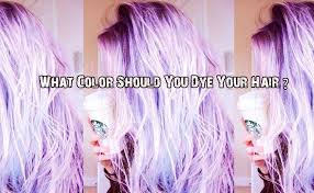 What Color Should You Dye Your Hair Hair Color Quiz Hair Quiz Dye My Hair