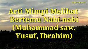 Kali ini nabi isa lagi yang sedang membawa tiket pesawat di tangannya. Arti Mimpi Melihat Dan Bertemu Nabi Nabi Muhammad Saw Yusuf Ibrahim Youtube