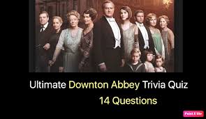 Watch jeffrey wright wrestle with a pressing question: Ultimate Downton Abbey Trivia Quiz Nsf Music Magazine