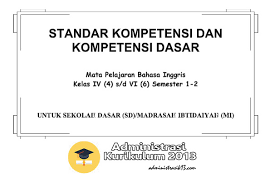 Standar kompetensi, dan indikator dari berbagai mata pelajaran yang dipadukan dalam suatu tema kurikulum 2013 yang dipilih. Sk Kd Dan Pemetaan Bahasa Inggris Sd Kurikulum 2013 Revisi 2017 Administrasi Kurikulum 2013