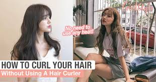 You can keep the hair section small if you want tight curls. How To Curl Your Hair Easily Without Using Heat Or A Hair Curler Girlstyle Singapore