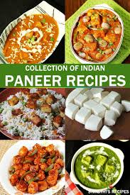 Paneer Recipes 60 Delicious Easy Indian Paneer Recipes Recipe Indian Paneer Recipes Paneer Recipes Recipes