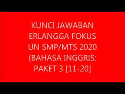 Harga buku kelas 9 kumpulan soal matematika smp mts xpress un erlangga 2021. Kunci Jawaban Erlangga Fokus Un Smp Mts Bahasa Inggris 2020 Paket 3 11 20 Youtube