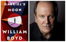 William Boyd's Gabriel's Moon first of a new spy trilogy