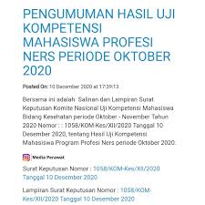 Pengumuman hasil uji kompetensi diatur oleh komite nasional dan perguruan tinggi diharapkaan menyesuaikan kalender akademik dengan jadwal sebagaimana terlampir. Media Perawat Pengumuman Hasil Uji Kompetensi Mahasiswa Facebook