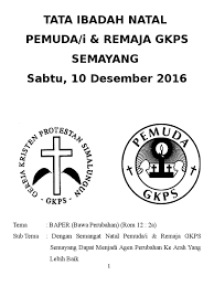 Tata ibadah nuansa pemuda tema teologi dan teknologi minggu, 15 mei 2016 persiapan *doa pribadi umat *doa konsistori ucapan selamat datang p2: Tata Ibadah Natal Pemuda 2016