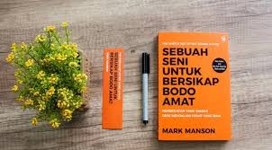 Resensi Buku Sebuah Seni Untuk Bersikap Bodo Amat Halaman All Kompasiana Com