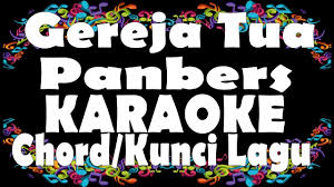 Chordify is your #1 platform for chords. Panbers Gereja Tua Karaoke Chord Kunci Gitar Youtube