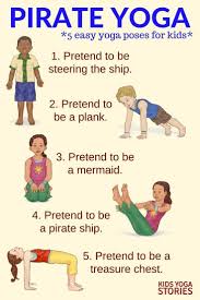 5 Pirate Yoga Poses For Kids To Explore The Pirate World Through Movement Kids Yoga Stories Kids Yoga Poses Kids Yoga Classes Yoga For Kids
