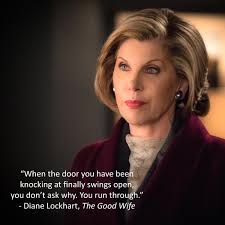 Inspiring Quotes From Women In Pop Culture Good Wife Woman Quotes Diane