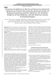 Pdf Consensus Guidelines On The Use Of Intravenous Ketamine Infusions For Chronic Pain From The American Society Of Regional Anesthesia And Pain Medicine The American Academy Of Pain Medicine And The American